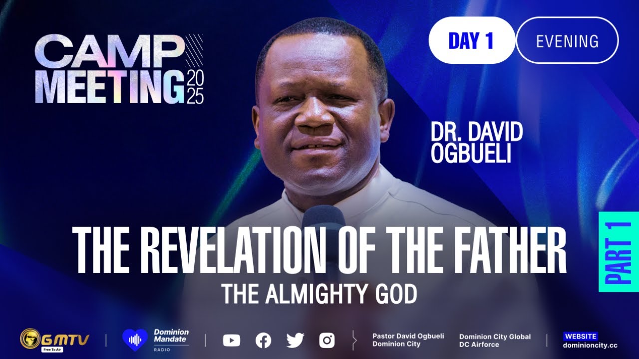 THE REVELATION OF GOD THE FATHER, PART 1 | DR DAVID OGBUELI