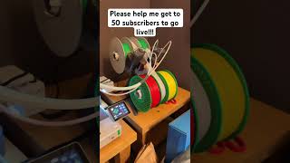 Please help me get to 50 subscribers to go live!! To show my 3d printing!!!#3dprinting #subscribe