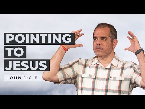 Pointing To Jesus (John 1:6-8) | Jon Benzinger | Who is Jesus, Really?