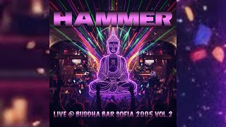 Download lagu Hammer - Live @ Buddha Bar Sofia (July 2005 vol.2) mp3