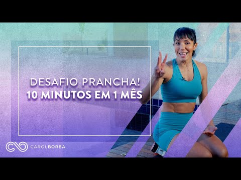 Desafio 10 Minutos de Prancha 01 #CarolBorbaPrancha - Carol Borba