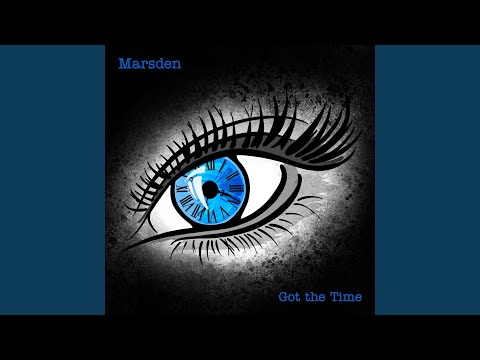 Got The Time - Marsden
