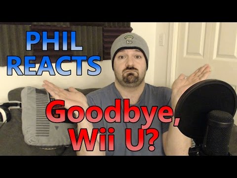 Phil Reacts: The END Of Wii U? Rumors Abound! (UPDATE In Description)