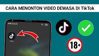 Download lagu Cara Menonton Video Dewasa di TikTok (Metode Baru) । Lihat Video 18  di TikTok mp3