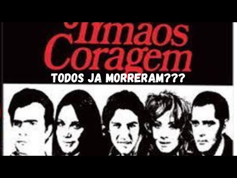 TODOS OS ATORES DE IRMAOS CORAGEM JA MORRERAM