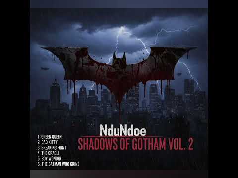 NduNdoe: Shadows of Gotham Vol.2 Track 4: The Oracle 