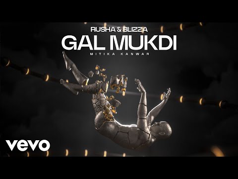 Rusha & Blizza, Mitika Kanwar - Rusha & Blizza - Gal Mukdi | Mitika Kanwar