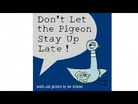 Don't Let the Pigeon Stay Up Late - Read Aloud Books for Toddlers, Kids and Children