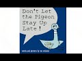 Don't Let the Pigeon Stay Up Late - Read Aloud Books for Toddlers, Kids and Children