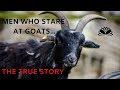 Men Who Stare At Goats The True Story