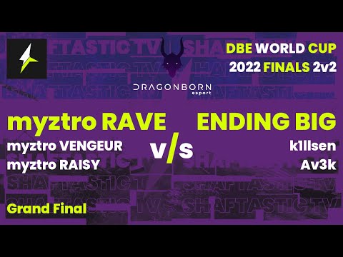 DBE WC 2022 Finals - Grand Final - - myztro RAVE (RAISY & VENGEUR) v/s ENDING BIG (Av3k & k1llsen)