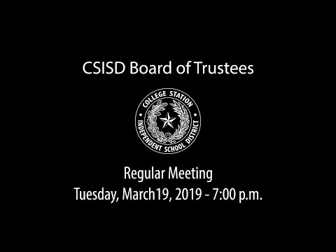 CSISD Board Meeting 03/19/19 - Regular Meeting