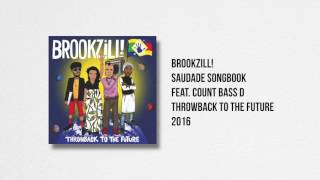 BROOKZILL! - Saudade Songbook (feat. Count Bass D)