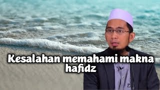 Download lagu Kesalahan memahami makna hafidz - Ust. Adi Hidayat, Lc., MA mp3