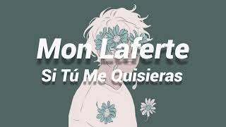 Mon Laferte - Si Tú Me Quisieras (Male Versión)