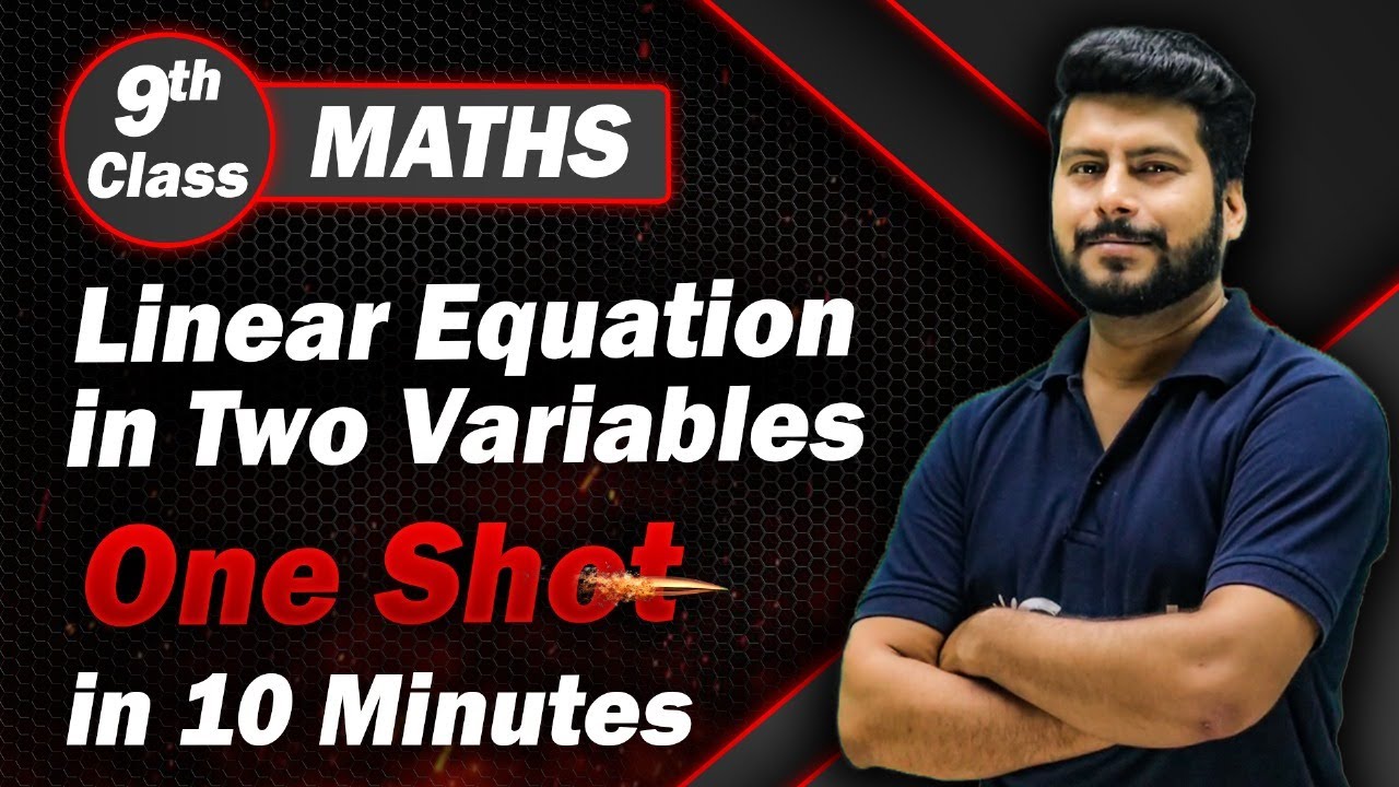Linear Equations in Two Variables Class 9 in One Shot Revision in 15 Min | Class 9 Maths Chapter 4