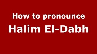 How to pronounce Halim El-Dabh