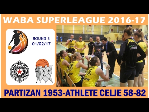 WABA Superleague R3 (01/02/2017): Partizan 1953-Athlete Celje 58-82