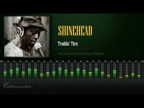 Shinehead - Troddin' Thru (You Should Have Known Riddim) [HD]