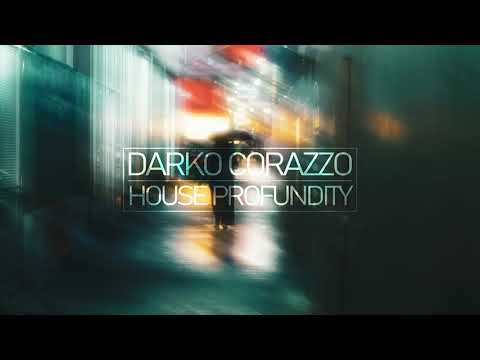 Darko Corazzo - House Profundity (Complete Mix) / Best Deep House 2008
