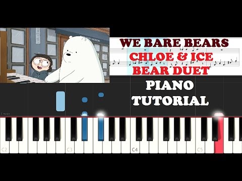 We Bare Bears - Chloe & Ice Bear Duet (Piano Tutorial )