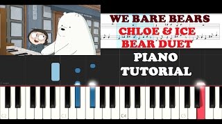 We Bare Bears - Chloe & Ice Bear Duet (Piano Tutorial )