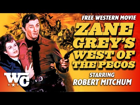 Zane Grey: West Of The Pecos | Full Classic Western Movie | Free Action Film | Robert Mitchum | WC