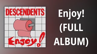 Descendents // Enjoy! (FULL ALBUM)