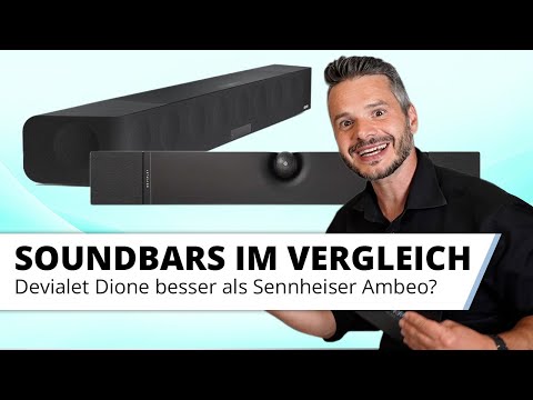 Devialet Dione und Sennheiser Ambeo Max im Vergleich.