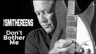 The Smithereens &quot;Don&#39;t Bother Me&quot;, 2007
