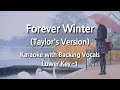 Forever Winter (Taylor's Version) (Lower Key -1) Karaoke with Backing Vocals
