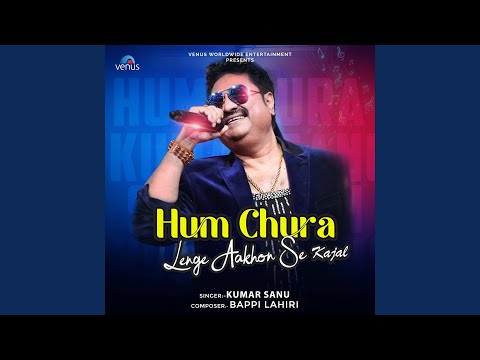 Hum Chura Lenge Aakhon Se Kajal — watch video
