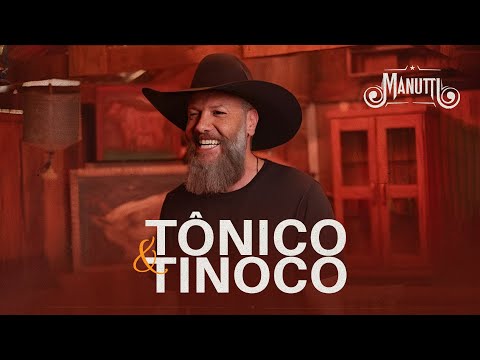 Manutti - Tonico e Tinoco (Vídeo Oficial)
