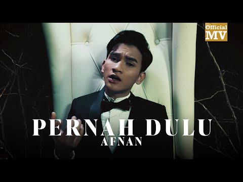 Afnan - Pernah Dulu (Official Music Video)