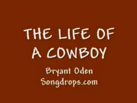 Bryant Oden - The Life of a Cowboy