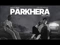 EKKA PARKHERA Ft 10haa 4real Prod By Kpasss