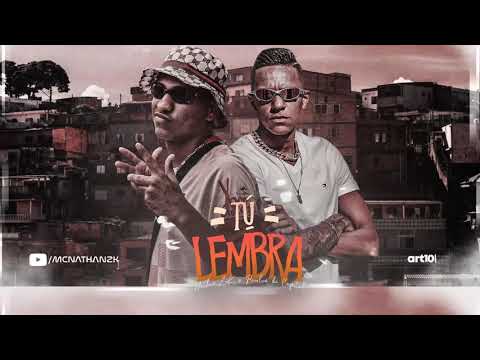 Mc Nathan ZK e Mc Paulin da Capital - Tu Lembra (DJ CK) Oficial Lyric Video