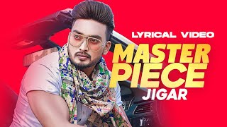 Master Piece : Jigar Ft Gurlej Akhtar (Full Video)