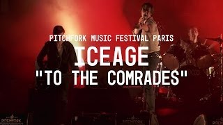 Iceage | &quot;To The Comrades&quot; | Pitchfork Music Festival Paris 2014 | PitchforkTV