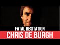CHRIS DE BURGH Fatal Hesitation Indecisión Fatal LYRICS