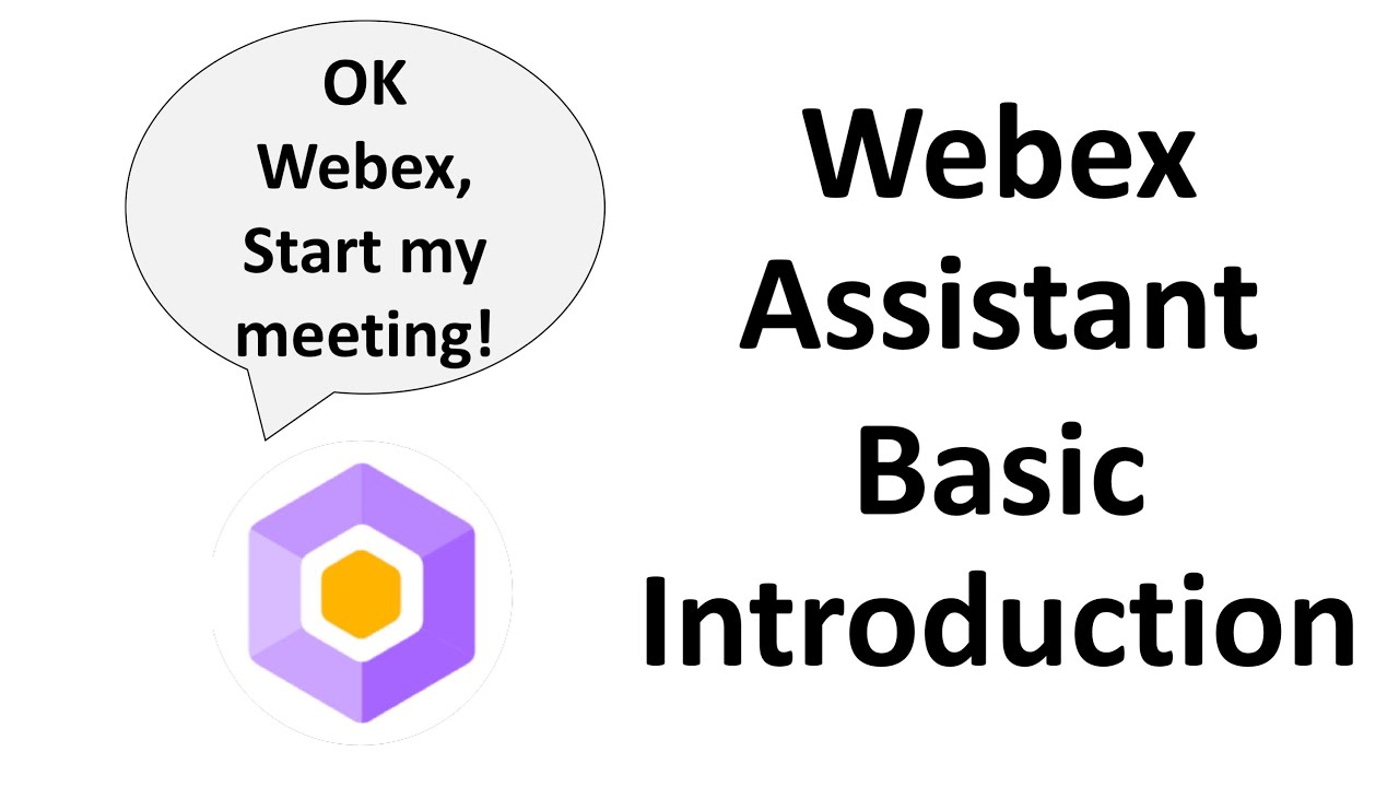 Webex Assistant - Basic Introduction