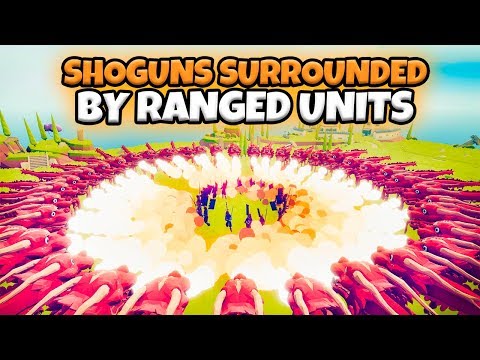SHOGUNS SURROUNDED BY EVERY RANGED UNIT | TABS NEW UPDATE