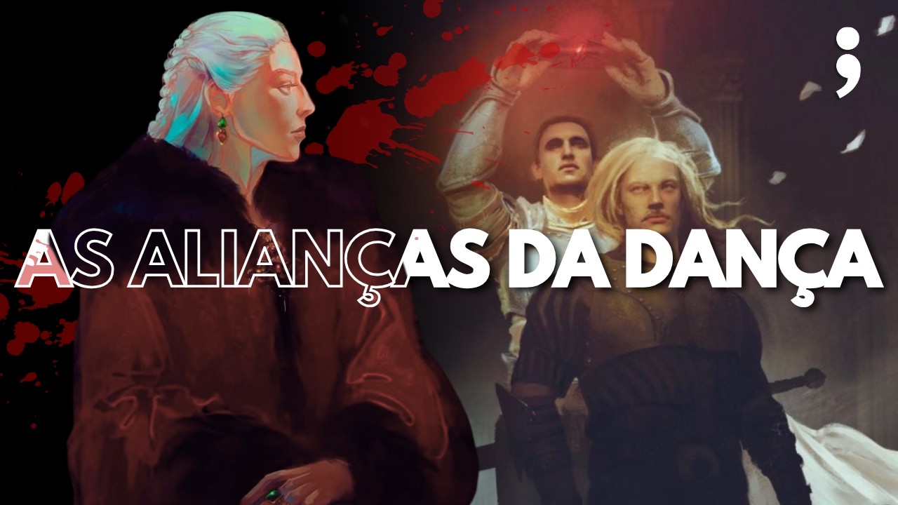 A VERDADE sobre as ALIANÇAS POLÍTICAS da DANÇA DOS DRAGÕES! | House of The Dragon