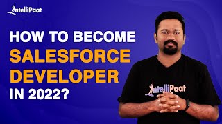 How to Become Salesforce Developer in 2022 | Salesforce Career Path