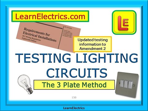 TESTING LIGHTING CIRCUITS – AMENDMENT 2 – THE 3 PLATE METHOD