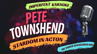 Pete Townshend karaoke - Stardom In Acton (w/video background)