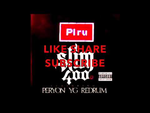 Slim 400 Ft. YG, Peryon & Redrum - Piru (Slowed)