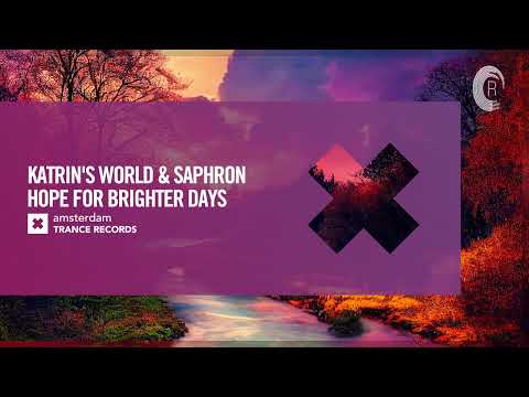 Katrin's World & Saphron - Hope For Brighter Days [Amsterdam Trance] Extended