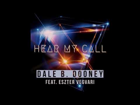 Dale B. Dooney feat. Eszter Vegvari - Hear My Call (Radio Mix)