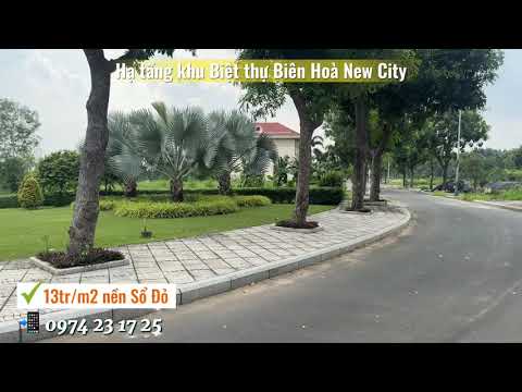 Giỏ hàng Biên Hoà New City giá rẻ, nền 100m2 - 1200m2, giá từ 12,8tr/m2 bao phí
